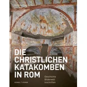 Die christlichen Katakomben in Rom