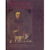 BALTAZAR ADAM KRCELIC U ZBIRCI STARIH RUKOPISA NACIONALNE I SVEUCILIŠNE KNJIŽNICE U ZAGREBU POVODOM 300. OBLJETNICE ROÐENJA