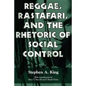 Reggae, Rastafari, and the Rhetoric of Social Control