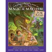 The Game Masters Book of Magic & Mayhem for Kids