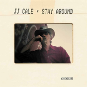 CALE J.J.- STAY AROUND