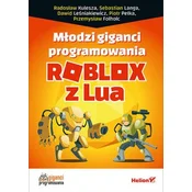 Mlodzi giganci programowania. Roblox z Lua