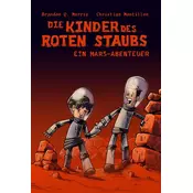 Die Kinder des roten Staubs: Ein Mars-Abenteuer