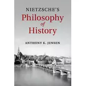 Nietzsches Philosophy of History