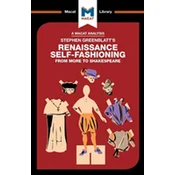 Stephen Greenblatts Renaissance Self-Fashioning