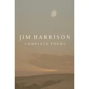 Jim Harrison: Complete Poems