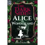The Dark Side of Alice in Wonderland