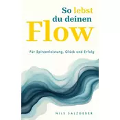 So lebst du deinen Flow