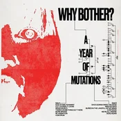 Why Bother? - A Year Of Mutations (LP)