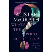 Whats the Point of Theology?