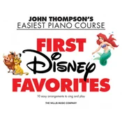 First Disney Favorites: John Thompsons Easiest Piano Course