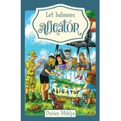 Dušan Miklja Let balonom Aligator ( 32654 )