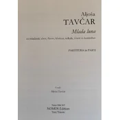 TAVČAR:MLADA LUNA ZA MLADINSKI ZBOR,FLAVTO,KLARINET,KLAVIR IN KONTRABAS