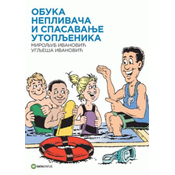 Obuka neplivaca i spasavanje utopljenika - Miroljub Ivanovic, Uglješa Ivanovic