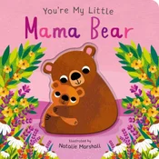 Youre My Little Mama Bear