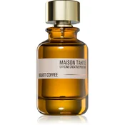 Maison Tahité Velvet Coffee parfumska voda uniseks 100 ml