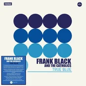 Frank Black And The Catholics - True Blue (Black Francis) (Remastered) (LP + 7)