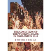 The Condition of the Working-Class in England in 1844