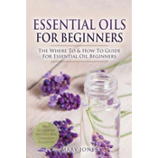 WEBHIDDENBRAND Essential Oils for Beginners
