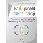 Mój profil dominacji Obrazkowy test do badania lateralizacji u dzieci i doroslych