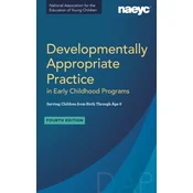 Developmentally Appropriate Practice in Early Childhood Programs Serving Children from Birth Through Age 8, Fourth Editi