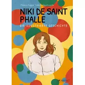 Niki de Saint Phalle - Die illustrierte Geschichte