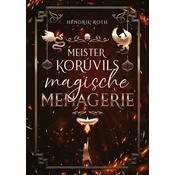 Meister Korúvils magische Menagerie
