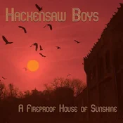 The Hackensaw Boys - A Fireproof House Of Sunshine (EP)