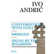 Conversation With Goya / Razgovori s Gojom (dvojezicno izdanje) - Ivo Andric