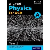 A Level Physics A for OCR Year 2 Student Book