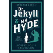 Strange Case of Dr Jekyll and Mr Hyde and Other Stories
