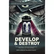Develop & Destroy