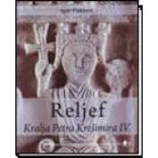RELJEF HRVATSKOG KRALJA PETRA KREŠIMIRA IV