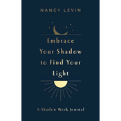 Embrace Your Shadow to Find Your Light