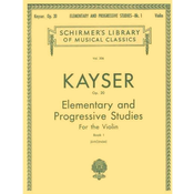 KAYSER:ELEMENTARY AND PROGRESSIVE STUDIES VIOLIN OP.20/1