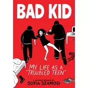 Bad Kid (a Graphic Memoir)