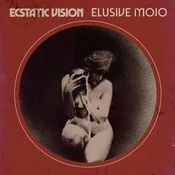 Ecstatic Vision - Elusive Mojo (Limited Edition) (LP)