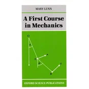 FIRST COURSE IN MECHANICS