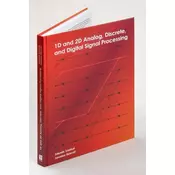 1D and 2D Analog, Discrete and Digital Signal Processing