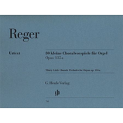 REGER:30 LITTLE CHORALE PRELUDES FOR ORGAN OP.135a