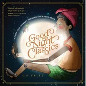 Good Night Classics: A Fairy-Tale Journey Through Gods Good News