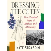 Dressing the Queen
