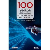 100 cosas que hay que saber sobre inteligencia artificial