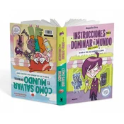 INSTRUCCIONES PARA DOMINAR EL MUNDO (MAS O MENOS)/ COMO SALVAR EL MUNDO (SIN QUE