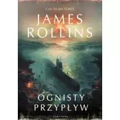 Przypływy ognia. Sigma Force. Tom 17