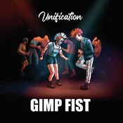 Gimp Fist - Unification (Limited Edition) (LP)