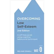 Overcoming Low Self-Esteem, 2nd Edition