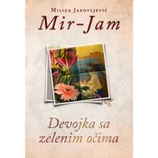 Milica Jakovljević Mir-Jam - Devojka sa zelenim očima