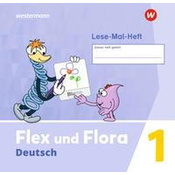 Flex und Flora 1. Lese-Mal-Heft