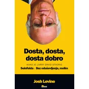 DOSTA, DOSTA, DOSTA DOBRO - Kako je Larry David stvorio Seinfelda i Bez oduševljenja, molim